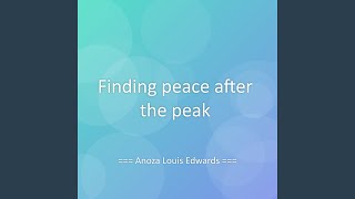 Finding Peace After The Peak