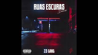 ZS GANG - RUAS ESCURAS ( Álbum Completo)