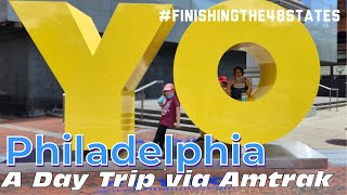 A Day Trip to Philly - Riding Amtrak from NYC to Philadelphia and back