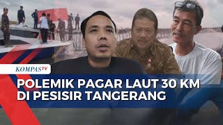 Polemik Pagar Laut 30 KM di Pesisir Tangerang, Nelayan Menduga Pagar Laut Dibekingi Orang Kuat