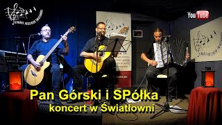 Pan Górski i SPółka koncert w Światłowni /fragmenty/25.07.2020