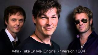 A-ha - Take On Me (Original 7'' Version 1984)