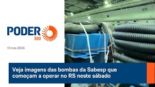 Veja imagens das bombas da Sabesp que começam a operar no RS neste sábado