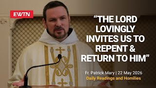 Readings and Homily - 2026-05-22 - Fr. Patrick