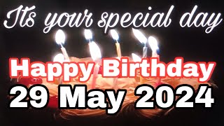 8 May 2024 Birthday Wishing Video||Birthday Video||Birthday Song