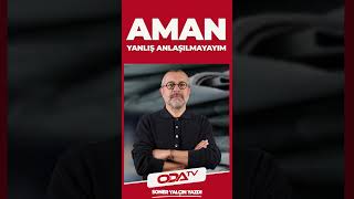 Aman Yanlış Anlaşılmayayım | Soner Yalçın Yazıları | 28 Şubat 2025