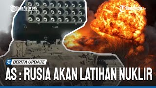 AS UMUMKAN RUSIA AKAN GELAR LATIHAN NUKLIR