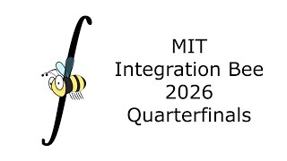 2026 MIT Integration Bee - Quarterfinals