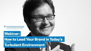 How to Lead Your Brand in Today's Turbulent Environment