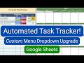 Automated Task Tracker Upgrade: Custom Menu Dropdown in Google Sheets!