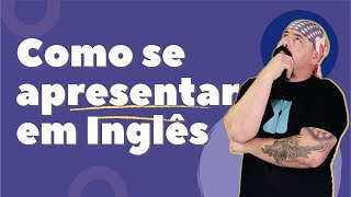 Como se apresentar em Inglês | Curso Completo - aula #02