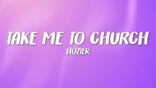 Hozier - Take Me To Church (Lyrics)