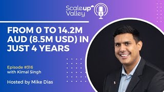 316 From 0 to 14.2M AUD (8.5M USD) in just 4 years | Kimal Singh, Founder \u0026 CEO at NDE Solutions