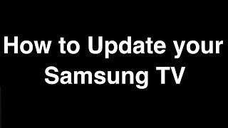 How to Update Software on Samsung Smart TV  -  Fix it Now