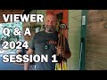 Viewer Q And A 2024 Session 1