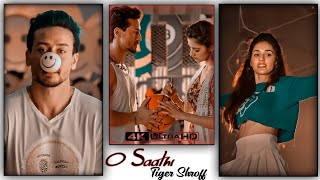 O Saathi ❤Aesthetic🌹 Status|O Saathi Fullscreen Whatsapp Tiger Shroff|Baaghi 2 |O Saathi Song Status