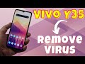 How to Remove Virus from VIVO Y35 || Delete Virus