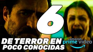 6 películas de TERROR en AMAZON PRIME VIDEO fuertes