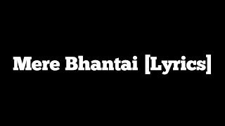 Mere Bhantai - Naezy [Lyrics]