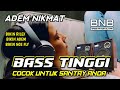 DJ BASS TINGGI RENDAHNYA SANTAY BANGET FULL 1 JAM TEMANI TIDURMU | BASS NATION BLITAR