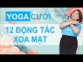 Yoga Cười Mai Hải Yến - 12 động tác xoa mặt