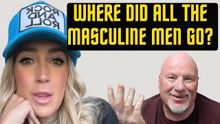 Where Did All The Masculine Men Go?