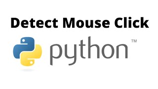 Detect Mouse Click/Press on Python 3 using Pynput | Windows and Mac Pynput Mouse Click Detection
