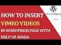 How to insert Vimeo videos in the wordpress page with avada theme?