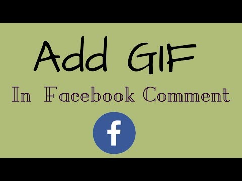 How to Add GIF in a Facebook Comment How to Add GIF in a Facebook Comment