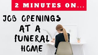 What Jobs Are There at a Funeral Home? - Just Give Me 2 Minutes