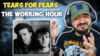 TEARS FOR FEARS - The Working Hour | FIRST TIME HEARING REACTION