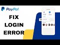 How To Fix And Solve Login Error On PayPal App | Final Solution