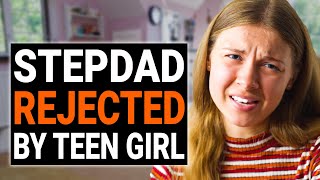 STEPDAD REJECTED By TEEN GIRL | @DramatizeMe