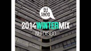 Dj Xico´s 2014 Winter Mix: NuDisco