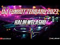 DJ FUNKOT KALIH WELASKU || TERBARU 2023