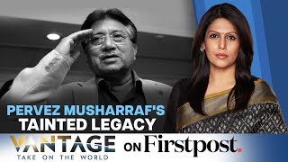 Pervez Musharraf: Story Of Ambition, Deceit, Defeat & A Tainted Legacy | Vantage with Palki Sharma