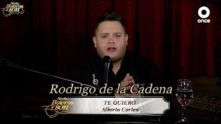 Te Quiero - Rodrigo de la Cadena - Noche, Boleros y Son