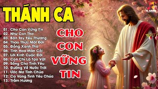 Nhạc Thánh Ca Hay Nhất 2025 - Nhạc Hay Nghe Để Cầu Nguyện Với Chúa Mỗi Ngày