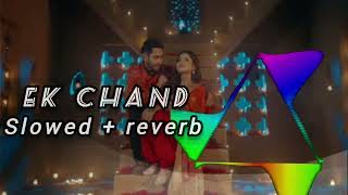 Ik Chann slowed+reverb| Jot Harjot ft. Jasmeen Akhtar | True Music | New Punjabi Song 2025