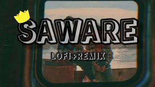Saware-[lofi+Remix]-Arijit singh | heart-touching lofi | lofi cafe