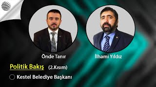 POLİTİK BAKIŞ - Kestel Belediye Başkanı Önder Tanır