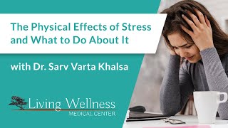 The Physical Effects of Stress and What to Do About It