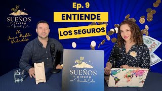 CLAVES para ENTENDER los SEGUROS y tu RETIRO - Sueños y Dinero Ep.9 ft. Juan Pablo Valadez