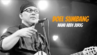 Lirik lagu || Doel sumbang - Nami Abdi Jurig