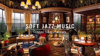 Cozy Coffee Shop Ambience & Soft Jazz Instrumental Music ☕ Jazz Relaxing Music for Work,Focus,Study