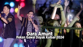 Dara Amunt - Live Pekan Gawai Dayak Kalbar 2024 di Pontianak