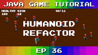 Java Game Tutorial: Ep 36 - Humanoid Refactor