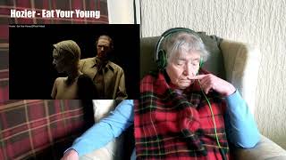 The Scottish Gran - Reaction -  Hozier - Eat Your Young