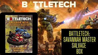 BattleTech Unboxing Savannah Master Salvage Box