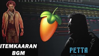 Recreation of Petta Itemkaaran BGM-FL Studio || Sujay Aniruth  || Superstar Rajinikanth || Anirudh